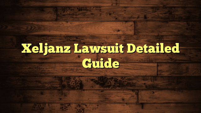 Xeljanz Lawsuit Detailed Guide
